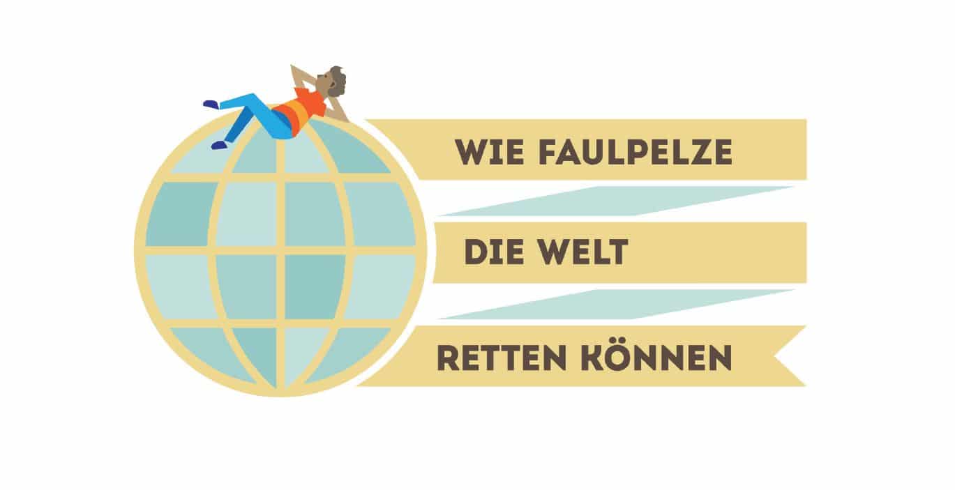 Wie Faulpelze die Welt retten können